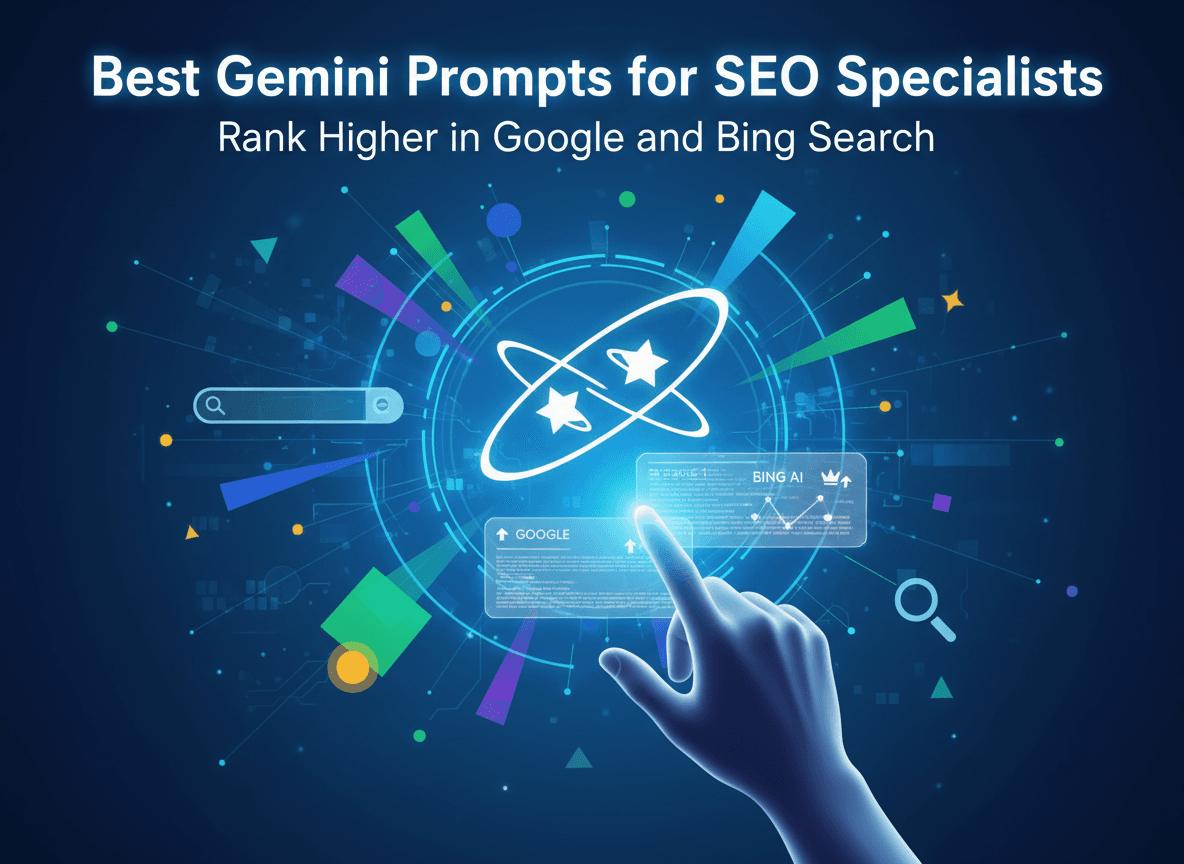 Best Gemini Prompts for SEO Specialists: Rank Higher in Google and Bing Search
